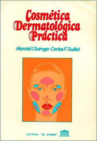 Libro Cosmetica Dermatológica Práctica De Marcial Ignacio Qu