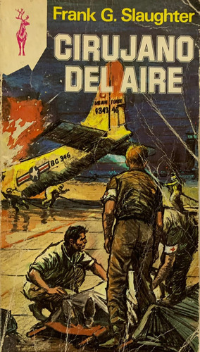 Cirujano Del Aire - Frank G. Slaughter