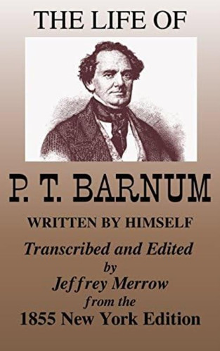 The Life Of P. T. Barnum Written By Himself, De Barnum, Phineas Taylor. Editorial Tadalique And Company, Tapa Blanda En Inglés