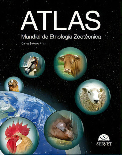 Atlas Mundial De Etnologãâa Zootãâ©cnica, De Sañudo Astiz, Carlos. Editorial Servet, Tapa Blanda En Español