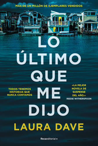 Lo Último que me dijo, de Dave, Laura. Serie Thriller Editorial ROCA TRADE, tapa blanda en español, 2022