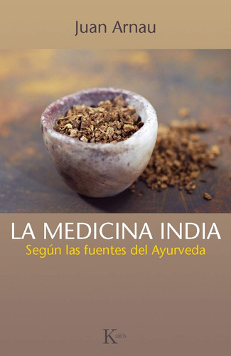 La Medicina India: Según Las Fuentes Del Ayurveda 51bzd