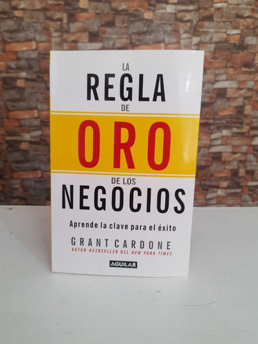 La Regla De Oro De Los Negocios