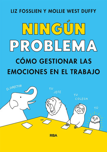 Ningún Problema - Fosslien, Liz;duffy, Mollie West  - * 