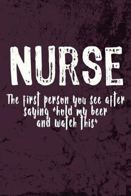 Libro Nurse - The First Person You See After Saying Hold ...