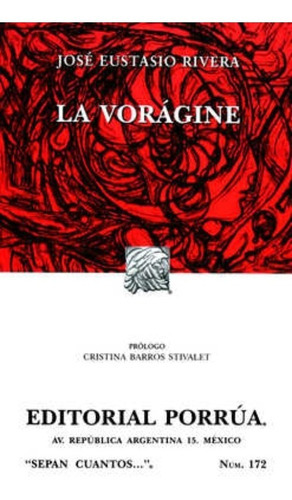 La Vorágine, De Rivera, José Eustasio. Editorial Porrúa México En Español