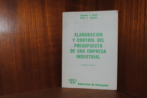 Duzer / Garriga, Presupuesto De Una Empresa Industrial 