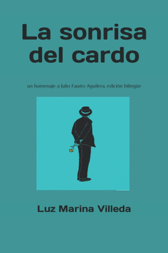 Libro: La Sonrisa Del Cardo: Un Homenaje A Julio Fausto Agui