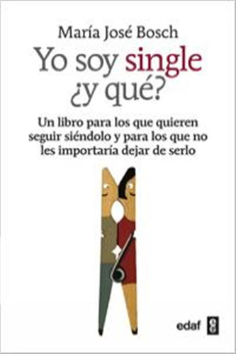 Yo Soy Single Y Que - Bosch,maria Jose