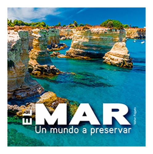 El Mar. Un Mundo A Preservar