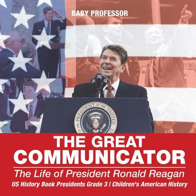 Libro The Great Communicator: The Life Of President Ronal...