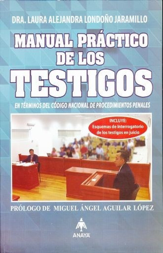 Manual Práctico De Los Testigos. En Términos Del Código Nac