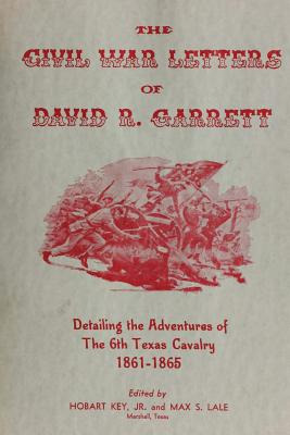 Libro The Civil War Letters Of David R. Garrett: Detailin...