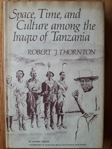 Space Time And Culture Among Iraqw Of Tanzania - R. Thornton