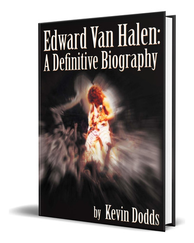 Edward Van Halen, De Kevin Dodds. Editorial New Publisher, Tapa Blanda En Inglés, 2011