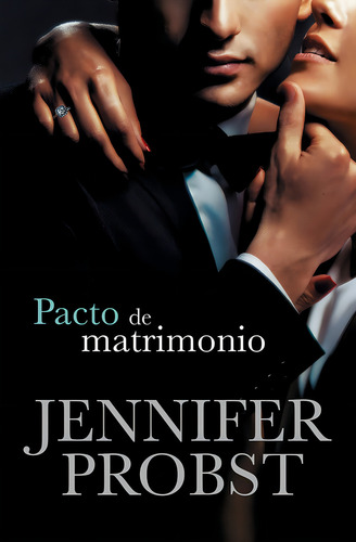 Pacto De Matrimonio (casarse Con Un Millonario 4), De Probst, Jennifer. Editorial Cisne, Tapa Blanda En Español