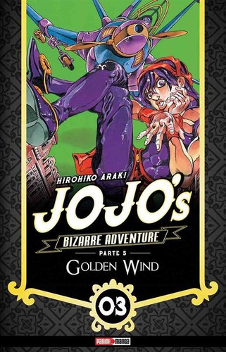 Jojo's Bizarre Adventure Golden Wind N.3, De Hirohiko Araki. Serie Jojo's Bizarre Adventure, Vol. 3. Editorial Panini, Tapa Blanda En Español.