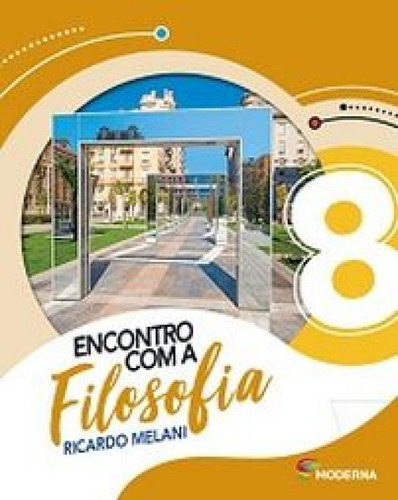 Encontro Com A Filosofia 8 Ed2, De Obras Coletivas. Editora Moderna Didatico, Capa Mole Em Português