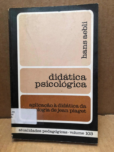 Livro Didática Psicológica De Hans Aebli (Usado)