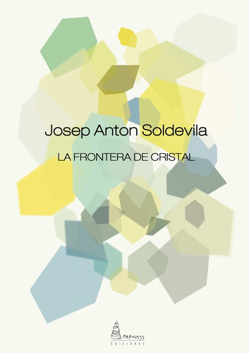 Libro La Frontera De Cristal - Josep Anton Soldevila