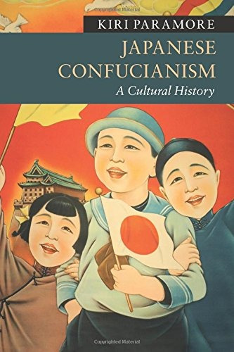 Japanese Confucianism A Cultural History (new Approaches To 