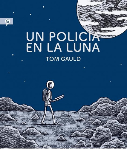 Un Policia En La Luna - Tom Gauld