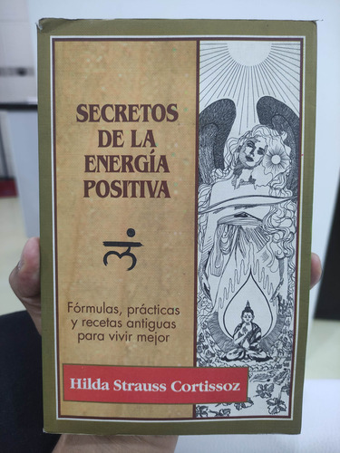 Secretos De La Energía Positiva - Hilda Strauss Cortissoz 