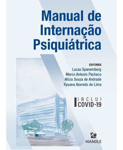 Manual De Internação Psiquiátrica, De Lucas Spanemberg. Editora Manole, Capa Mole Em Português, 2021