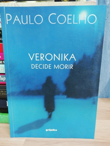Veronika Decide Morir/ Paulo Coelho 
