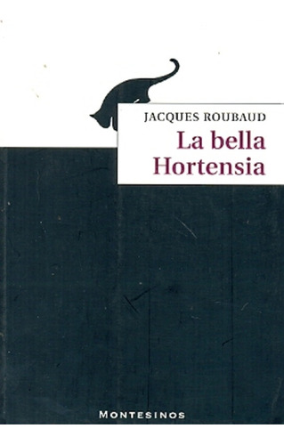 Bella Hortensia, La - Jacques Roubaud