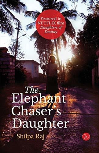 Book : The Elephant Chasers Daughter - Raj, Shilpa