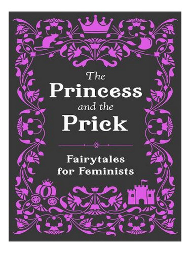 The Princess And The Prick (hardback) - Walburga Apple. Ew02