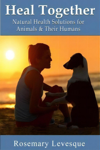 Heal Together, De Rosemary Levesque D D. Editorial Createspace Independent Publishing Platform, Tapa Blanda En Inglés