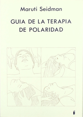 Guia De La Terapia De La Polaridad - Seidman , Maruti - #c