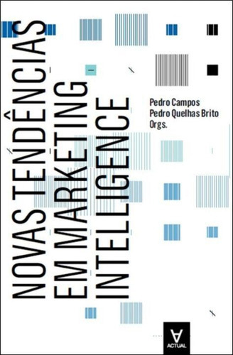 Novas Tendências Em Mark. Intelligence, De Pedro Quelhas Brito, Pedro Campos. Editora Actual Editora Em Português