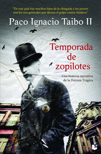 Temporada de zopilotes, de Taibo Ii, Paco Ignacio. Serie Booket Editorial Booket México, tapa blanda en español, 2019