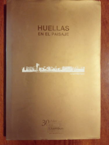 Huellas En El Paisaje 30 Años Campiglia Impecable C/cd Envìo