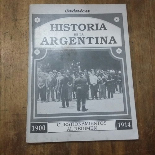 Historia De La Argentina 1900-1914 Cuestionamientos 