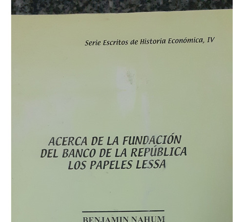 Acerca De La Fundación Del Banco República Los Papeles Lessa