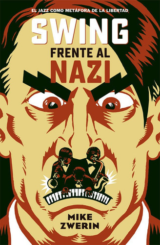 Swing Frente Al Nazi, de Zwerin Mike. Editorial ES POP EDICIONES, tapa blanda en español