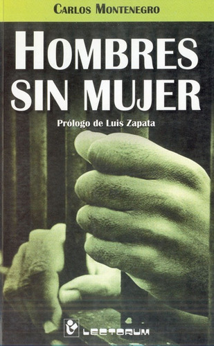 Libro: Hombre Sin Mujer Autor: Carlos Montenegro