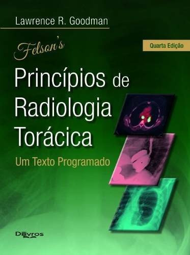 Livro Felson Principios De Radiologia Toracica