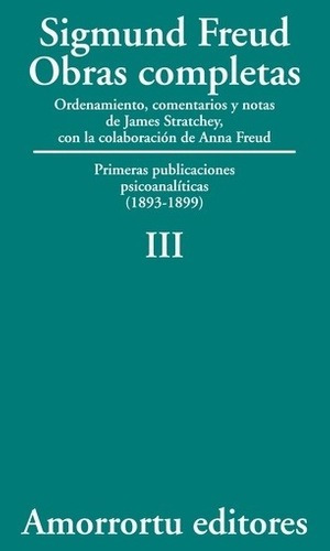 Obras Completas 3 (1893-1899) Primeras Publicaciones Psicoan