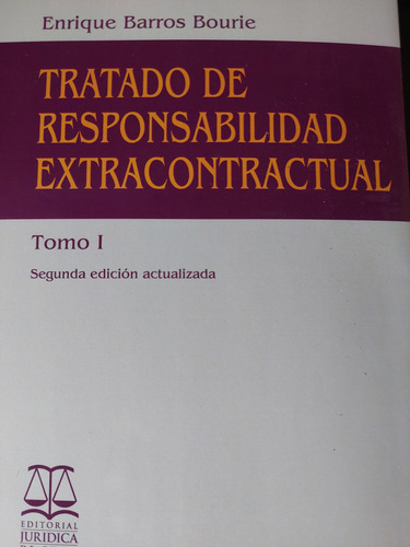 Tratado De Responsabilidad Extracontractual Tomo 1 E. Barros