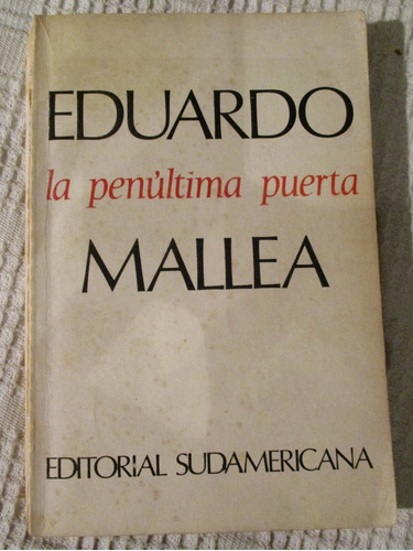 Eduardo Mallea - La Penúltima Puerta
