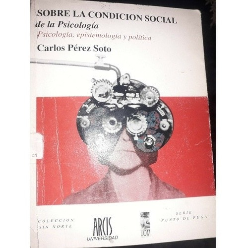 Sobre La Condición Social De La Psicología (carlos Perez S.)