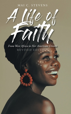 Libro A Life Of Faith: From West Africa To Her American D...