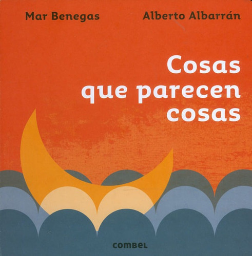 Cosas Que Parecen Cosas, De Mar Benegas | Alberto Albarrán. Editorial Plaza & Janes   S.a., Tapa Dura, Edición 2021 En Español