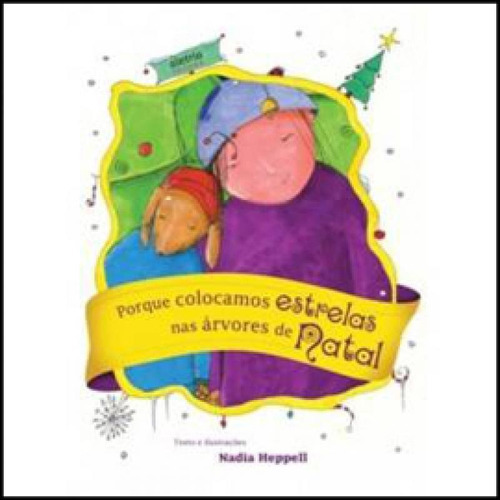 Porque Colocamos Estrelas Nas Árvores De Natal, De Heppell, Nadia. Editora Aletria, Capa Mole, Edição 1ª Edição - 2011 Em Português