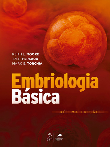 Embriologia Básica, de Moore, Keith L.. Editora Gen – Grupo Editorial Nacional Part S/A, capa mole em português, 2022
